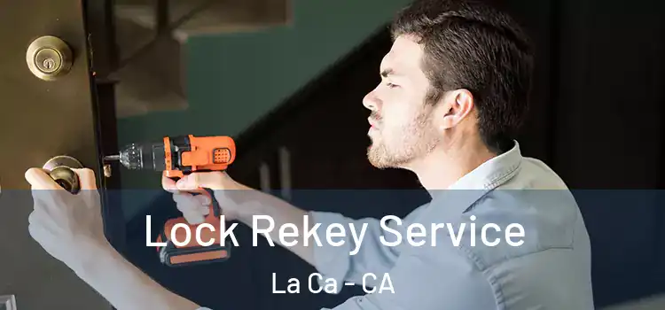 Lock Rekey Service La Ca - CA