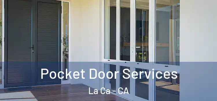Pocket Door Services La Ca - CA